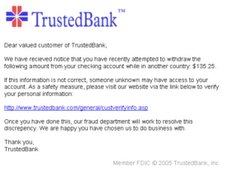 Éste es un ejemplo de un intento de phishing, haciéndose pasar por un email oficial, trata de engañar a los miembros del banco para que den información acerca de su cuenta con un enlace a la página del phisher